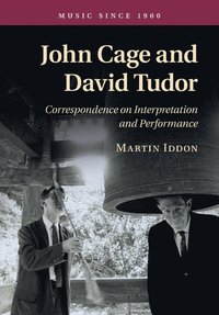 bokomslag John Cage and David Tudor