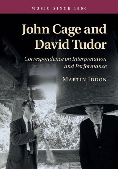Martin Iddon - John Cage and David Tudor, Häftad
