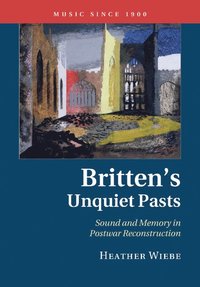 bokomslag Britten's Unquiet Pasts