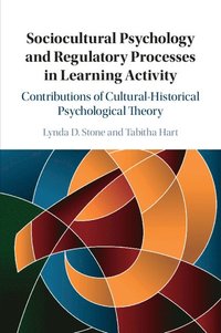 bokomslag Sociocultural Psychology and Regulatory Processes in Learning Activity