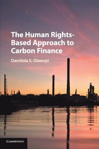 bokomslag The Human Rights-Based Approach to Carbon Finance