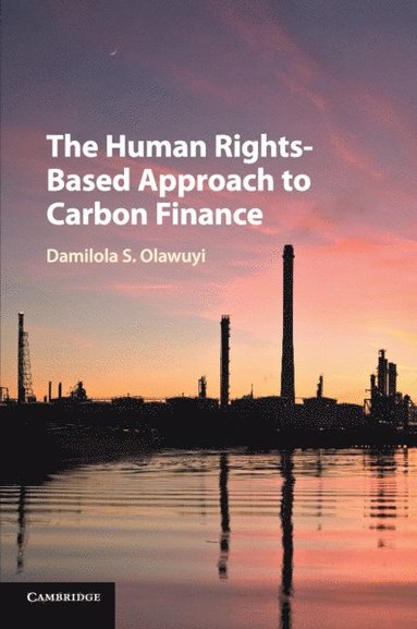 bokomslag The Human Rights-Based Approach to Carbon Finance