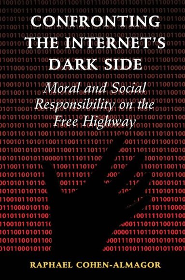 Raphael Cohen-Almagor - Confronting the Internet's Dark Side, Häftad