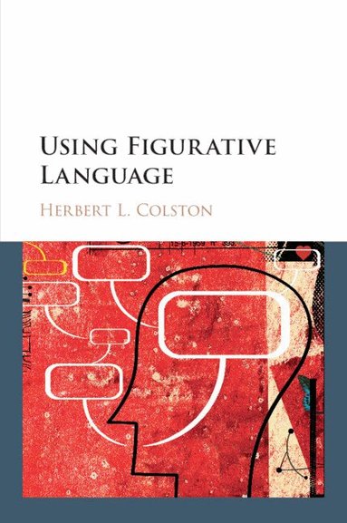 Herbert L. Colston - Using Figurative Language, Häftad