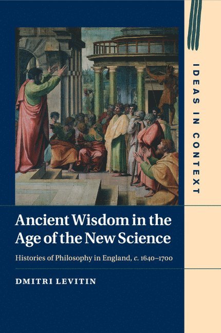 Ancient Wisdom in the Age of the New Science