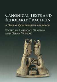 bokomslag Canonical Texts and Scholarly Practices