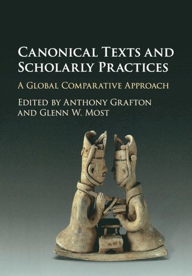 bokomslag Canonical Texts and Scholarly Practices