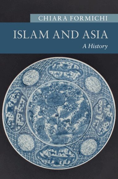 Chiara Formichi - Islam and Asia, Häftad