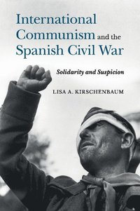 bokomslag International Communism and the Spanish Civil War