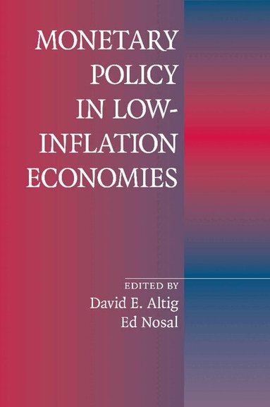 David E. Altig, Ed Nosal - Monetary Policy in Low-Inflation Economies, Häftad