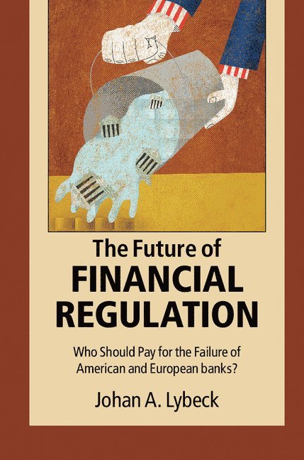 The Future of Financial Regulation 1