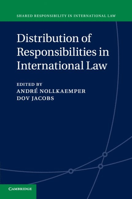 Distribution of Responsibilities in International Law 1