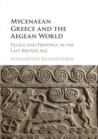 bokomslag Mycenaean Greece and the Aegean World