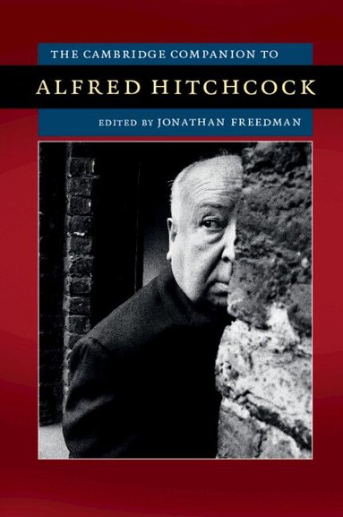 Jonathan Freedman - The Cambridge Companion to Alfred Hitchcock, Häftad