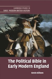 bokomslag The Political Bible in Early Modern England