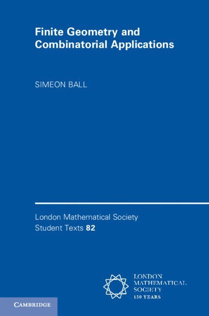 Finite Geometry and Combinatorial Applications 1