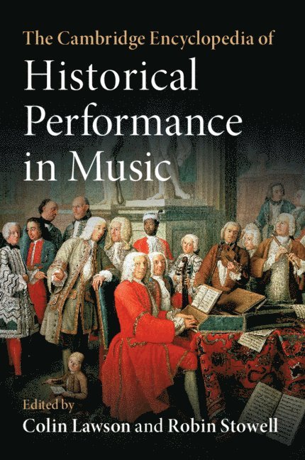 Colin Lawson, Robin Stowell, London) Lawson, Colin (Royal College of Music, Robin (Cardiff University) Stowell - The Cambridge Encyclopedia of Historical Performance in Music, Häftad