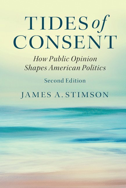 James A. Stimson, Chapel Hill) Stimson, James A. (University of North Carolina - Tides of Consent, Häftad