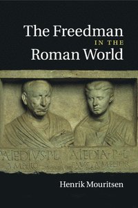 bokomslag The Freedman in the Roman World
