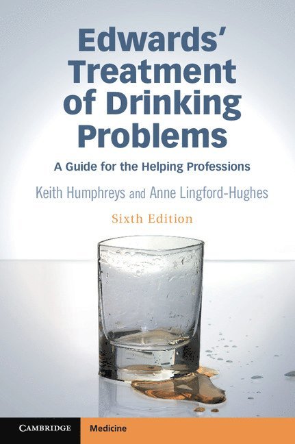 Keith Humphreys, Anne Lingford-Hughes, California) Humphreys, Keith (Stanford University School of Medicine, Anne (Imperial College London) Lingford-Hughes - Edwards' Treatment of Drinking Problems, Häftad