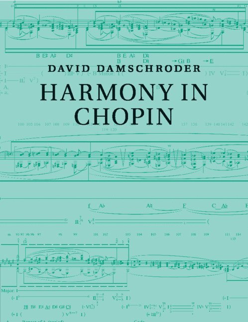 David Damschroder, David (University of Minnesota) Damschroder - Harmony in Chopin, Häftad