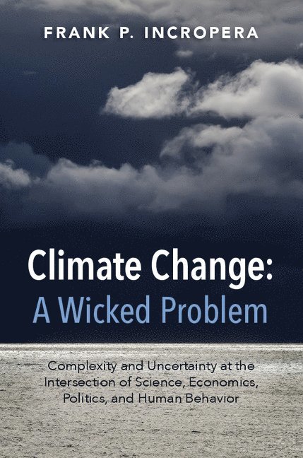 Climate Change: A Wicked Problem 1
