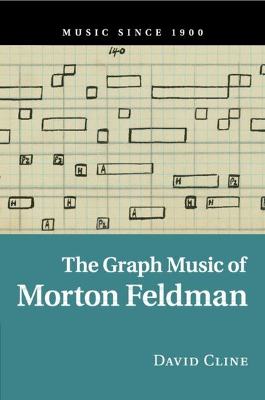 David Cline - The Graph Music of Morton Feldman, Häftad