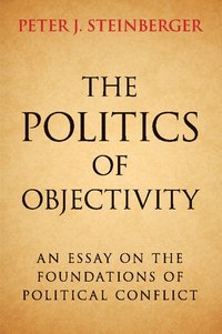 bokomslag The Politics of Objectivity