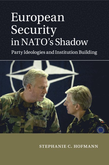 European Security in NATO's Shadow 1