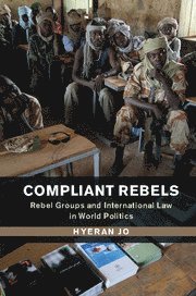Hyeran Jo, Hyeran (Texas A & M University) Jo - Compliant Rebels, Häftad