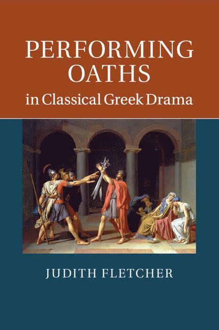 Performing Oaths in Classical Greek Drama 1