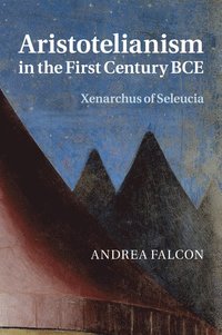 bokomslag Aristotelianism in the First Century BCE