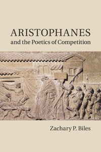 bokomslag Aristophanes and the Poetics of Competition