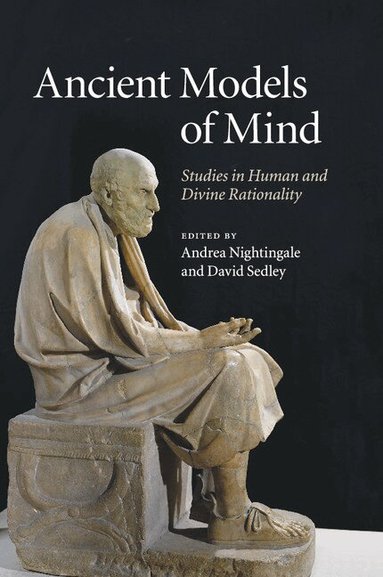 Andrea Nightingale, David Sedley - Ancient Models of Mind, Häftad