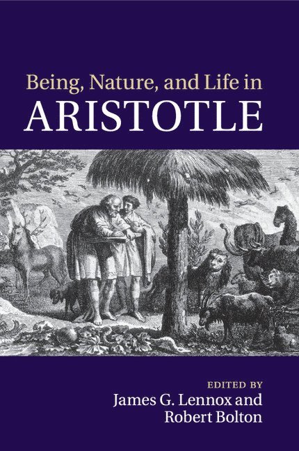 Being, Nature, and Life in Aristotle 1