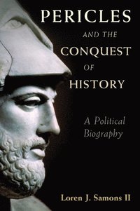 bokomslag Pericles and the conquest of history - a political biography