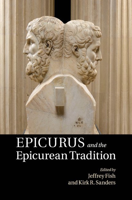 Epicurus and the Epicurean Tradition 1