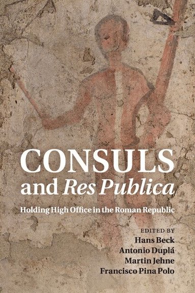 Hans Beck, Antonio Duplá, Martin Jehne, Francisco Pina Polo - Consuls and Res Publica, Häftad
