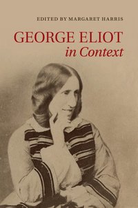 bokomslag George Eliot in Context