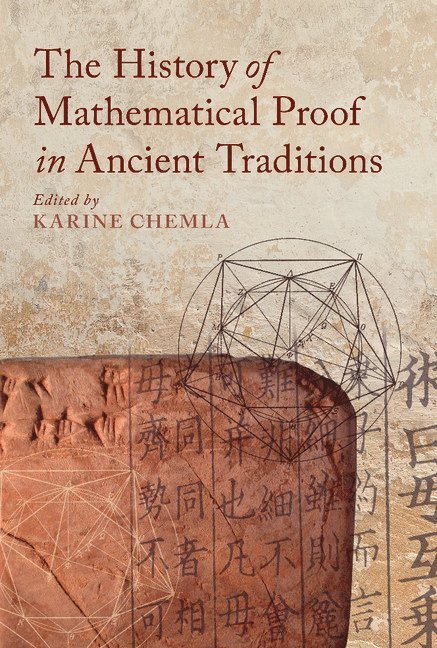 The History of Mathematical Proof in Ancient Traditions 1