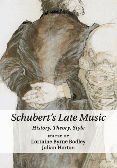 Lorraine Byrne Bodley, Julian Horton - Schubert's Late Music, Häftad