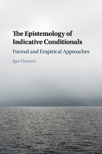 bokomslag The Epistemology of Indicative Conditionals
