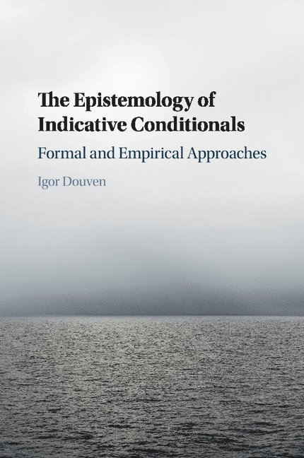 The Epistemology of Indicative Conditionals 1