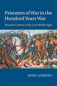 bokomslag Prisoners of War in the Hundred Years War