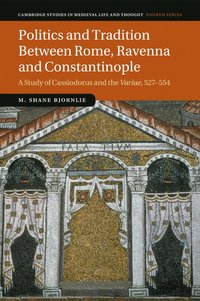 bokomslag Politics and Tradition Between Rome, Ravenna and Constantinople