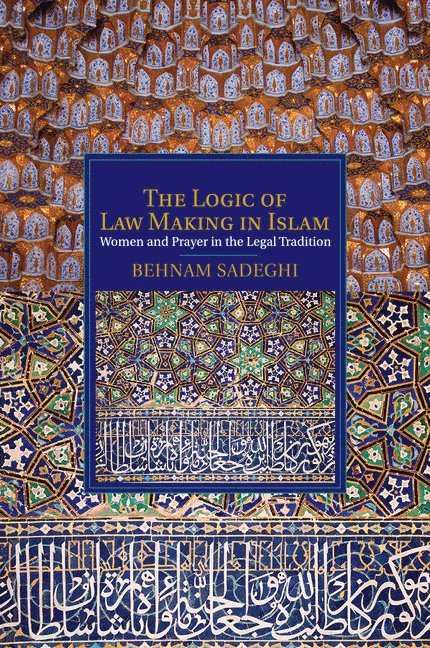 The Logic of Law Making in Islam 1