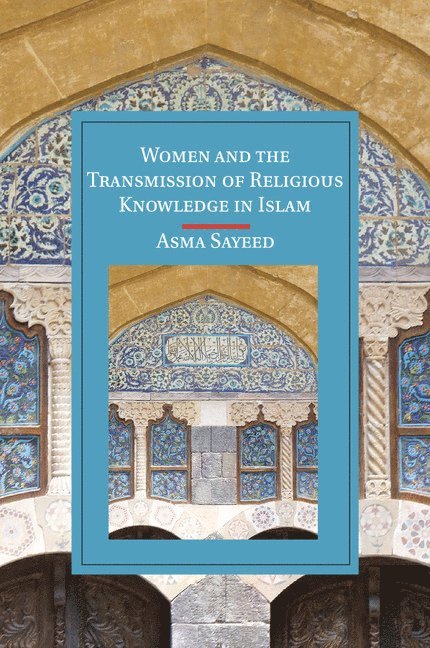 Women and the Transmission of Religious Knowledge in Islam 1