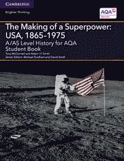 bokomslag A/AS Level History for AQA The Making of a Superpower: USA, 1865-1975 Student Book