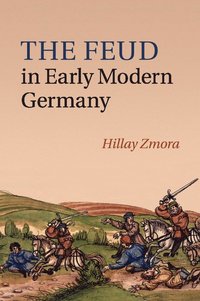 bokomslag The Feud in Early Modern Germany