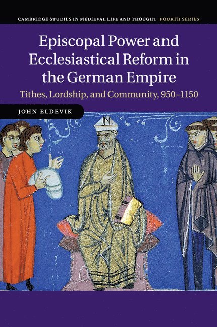 Episcopal Power and Ecclesiastical Reform in the German Empire 1